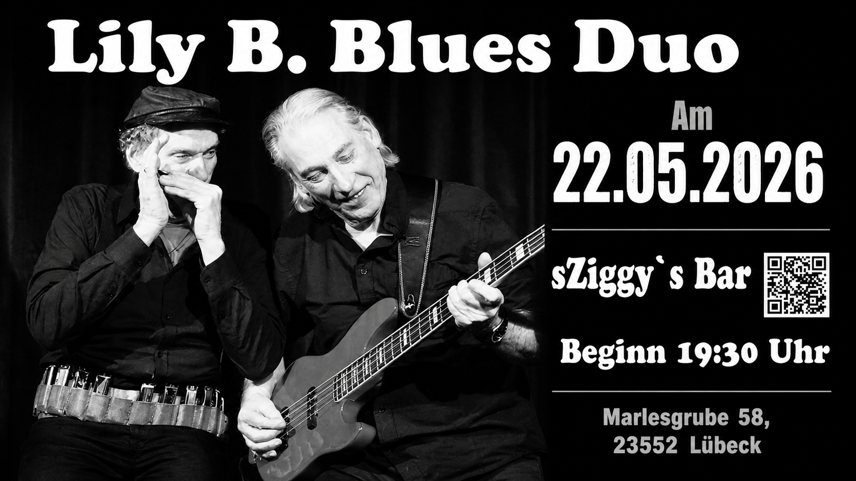 Schwarz-weißes Konzertbild des Lily B. Blues Duo: Zwei Musiker spielen harmonisch zusammen – links ein Mundharmonikaspieler mit Gürtel voller Harps, rechts ein Bassist. Rechts im Bild stehen die Veranstaltungsinfos: 22.05.2026, sZiggy’s Bar in Lübeck, Beginn 19:30 Uhr